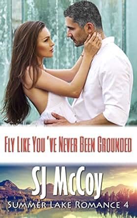 Fly Like You ve Never Been Grounded Smoke and Laura Summer Lake Volume 4 Epub