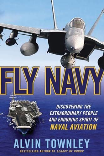 Fly Navy Discovering the Extraordinary People and Enduring Spirit of Naval Aviation Kindle Editon