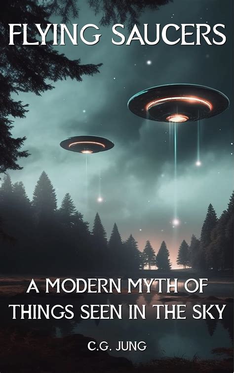 Flying Saucers A Modern Myth of Things Seen in the Skies Translated from the German by R F C Hull PDF