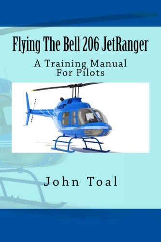 Flying The Bell 206 JetRanger A Training Manual For Pilots Reader