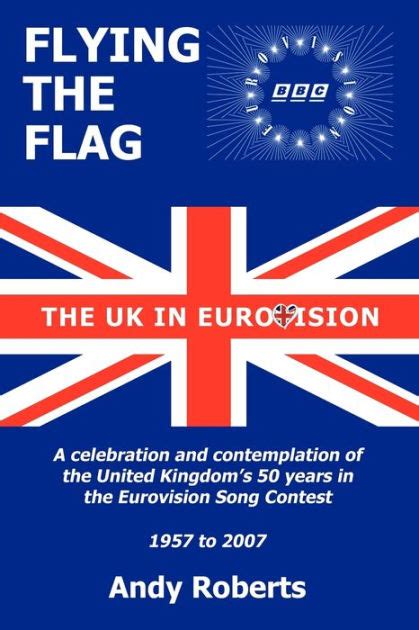 Flying the Flag The United Kingdom in Eurovision a Celebration and Contemplation Doc