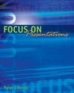 Focus On Presentations : First Edition Ebook Doc