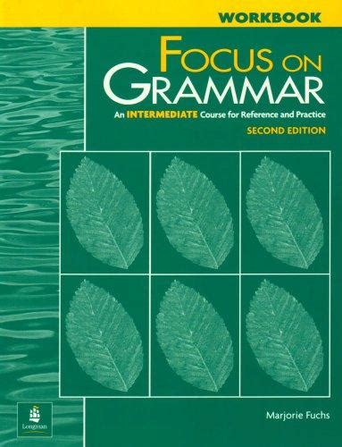 Focus on Grammar A High-Intermediate Course for Reference and Practice Complete Workbook 2nd Edition Epub