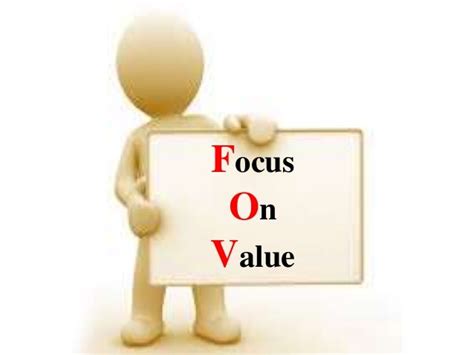 Focus on Value: