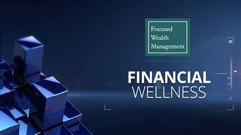 Focused Wealth Management: Navigating the Financial Landscape for Growth and Stability