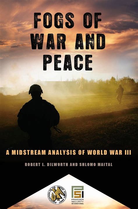 Fogs of war and Peace Vol. 1 A Midstream Analysis of world war III PDF