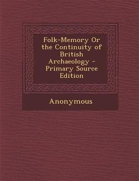 Folk-Memory of the Continuity of British Archaeology Reader