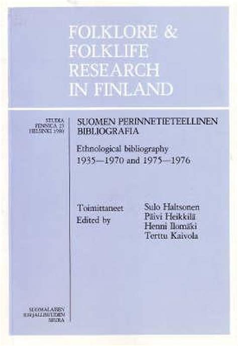 Folklore and Folklife Research in Finland: Ethnological Bibliography 1935-1970 and 1975-1976 (Studia fennica) Ebook Epub