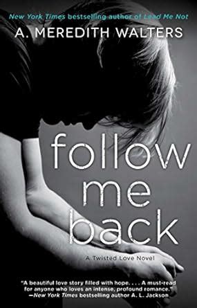 Follow Me Back Twisted Love 2 Ebook Reader