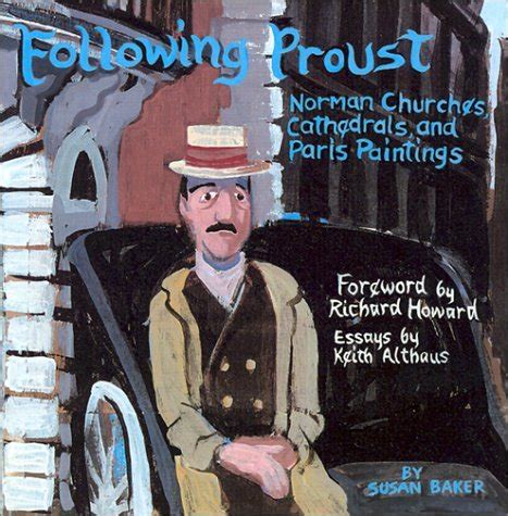 Following Proust Norman Churches Cathedrals and Paris Paintings Reader