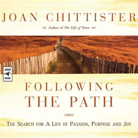 Following the Path The Search for a Life of Passion Purpose and Joy PDF