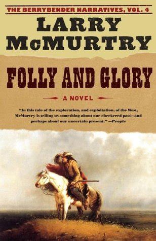 Folly and Glory Berrybender Narratives Series Number 4 Reader