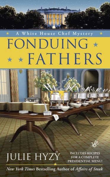 Fonduing Fathers A White House Chef Mystery Doc