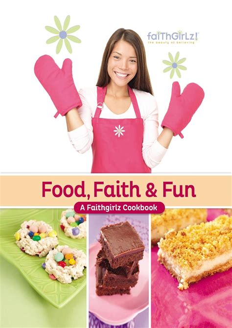 Food Faith and Fun A Faithgirlz Cookbook Kindle Editon