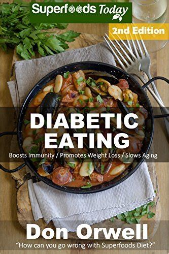 Food For Diabetics Over 260 Diabetes Type-2 Quick and Easy Gluten Free Low Cholesterol Whole Foods Diabetic Recipes full of Antioxidants and Weight Loss Transformation Volume 4 Reader