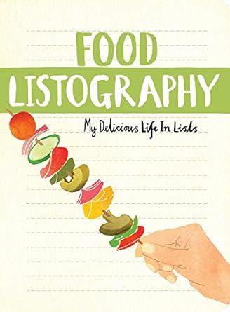 Food Listography My Delicious Life in Lists Kindle Editon