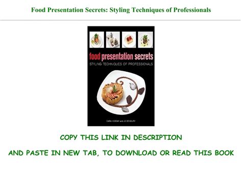 Food Presentation Secrets: Styling Techniques of Professionals Ebook PDF