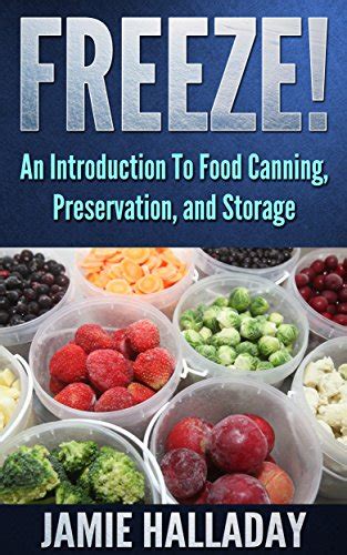 Food Storage An Introduction To Food Canning Preservation and Storage Freeze Garden Life Doc