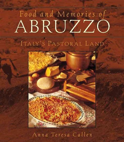 Food and Memories of Abruzzo Italy s Pastoral Land Reader