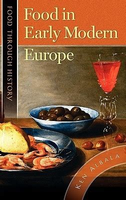 Food in Early Modern Europe Food through History Kindle Editon