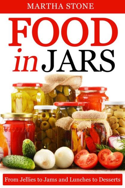 Food in Jars From Jellies to Jams and Lunches to Desserts Reader