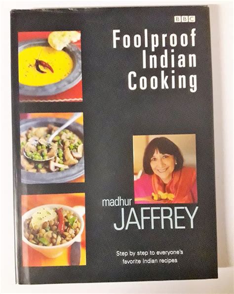 Foolproof Indian Cooking Step by Step to Everyone s Favorite Indian Recipes Kindle Editon