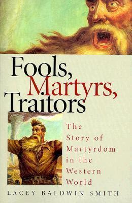 Fools Martyrs Traitors The Story of Martyrdom in the Western World CUSA PDF