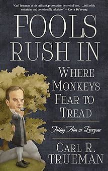 Fools Rush in Where Monkeys Fear to Tread Taking Aim at Everyone Doc