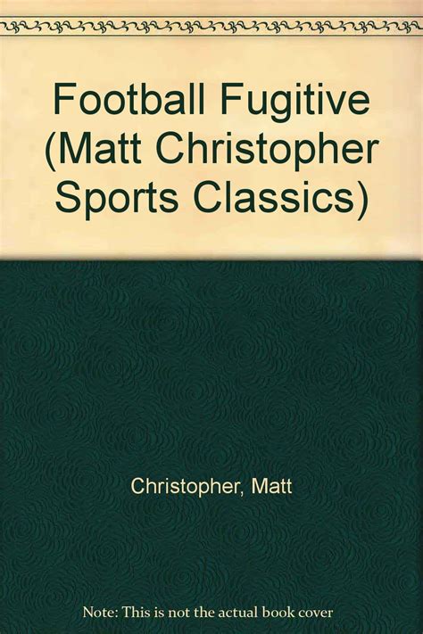 Football Fugitive Matt Christopher Sports Classics