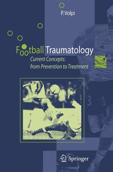 Football Traumatology Current Concepts : from Prevention to Treatment 1st Edition Kindle Editon