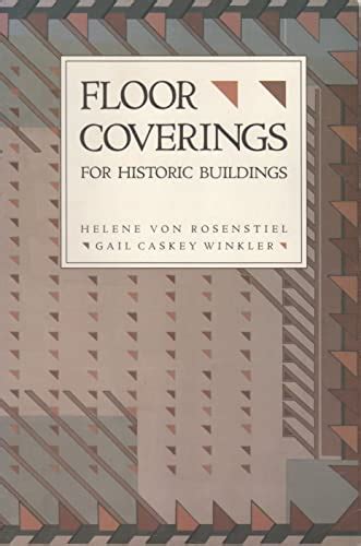 For Historic Buildings A Guide to Selecting Reproduction, Floor Coverings Reader