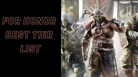 For Honor Tier List: Ranking the Best Heroes in Every Class