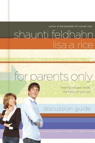 For Parents Only Discussion Guide: Helping You Get Inside the Head of Your Kid Kindle Editon