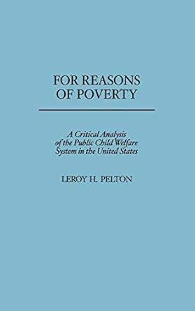 For Reasons of Poverty A Critical Analysis of the Public Child Welfare System in the United States Epub