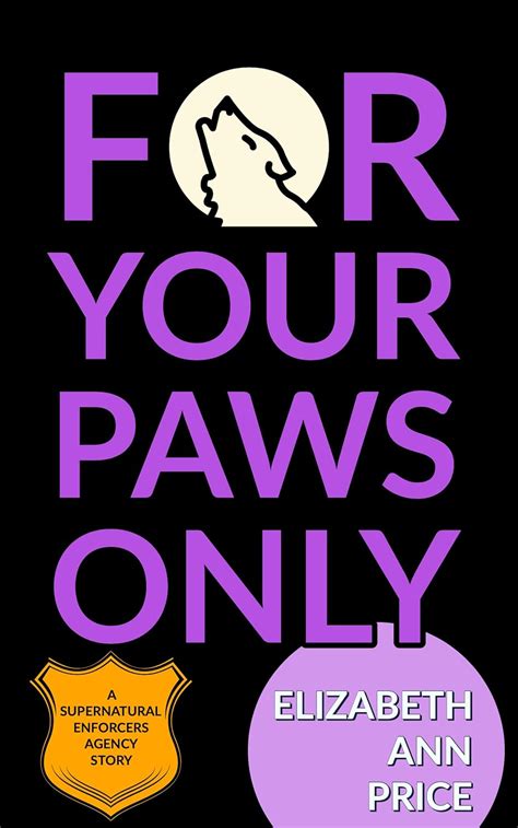 For Your Paws Only Book Two Supernatural Enforcers Agency PDF