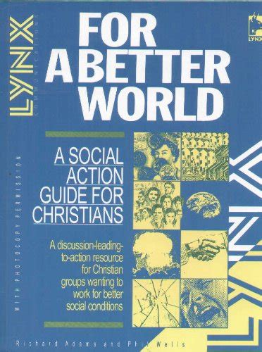 For a Better World A Social Action Guide for Churches Lynx interactive training courses Kindle Editon