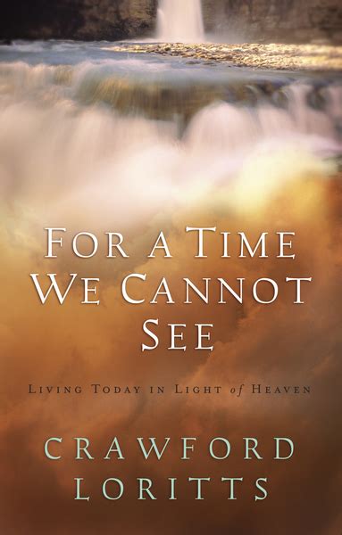 For a Time We Cannot See: Living Today In Light of Heaven Kindle Editon