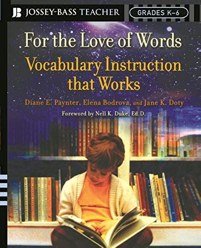 For the Love of Words: Vocabulary Instruction that Works, Grades K-6 (Jossey-Bass Teacher) Epub