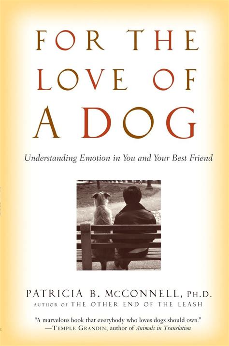 For the Love of a Dog Understanding Emotion in You and Your Best Friend PDF