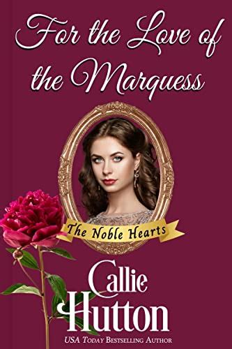 For the Love of the Marquess The Noble Hearts Series Book 2 PDF