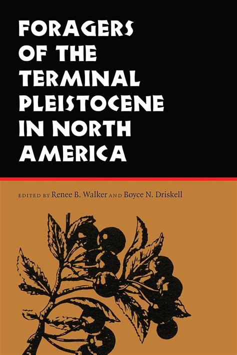 Foragers of the Terminal Pleistocene in North America Kindle Editon