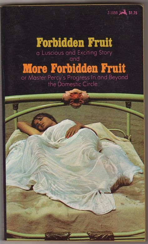 Forbidden Fruit Luscious and Exciting Story and More Forbidden Fruit or Master Percy s Progress In and Beyond the Domestic Circle Kindle Editon