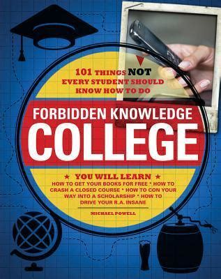 Forbidden Knowledge College 101 Things NOT Every Student Should Know How to Do Kindle Editon