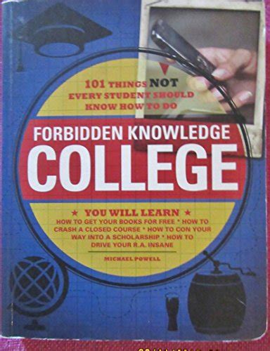 Forbidden Knowledge College 101 Things NOT Every Student Should Know How to Do Kindle Editon