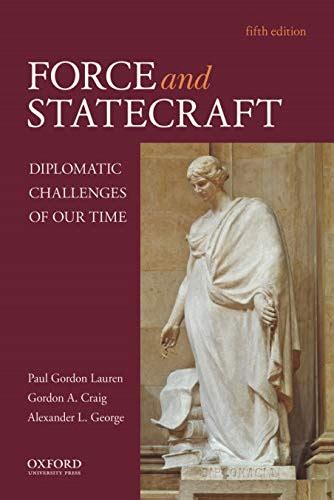 Force and Statecraft Diplomatic Challenges of Our Time PDF