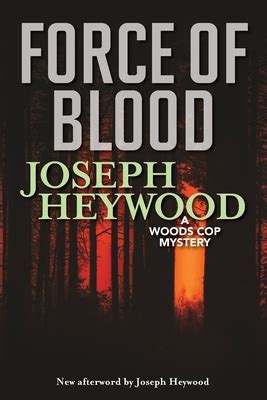 Force of Blood A Woods Cop Mystery Woods Cop Mysteries Kindle Editon