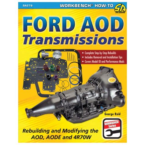 Ford AOD Transmissions Rebuilding and Modifying the AOD AODE and 4R70W SA Design Workbench How-To PDF