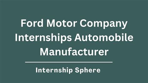 Ford Motor Company Internships: A Gateway to the Automotive Industry