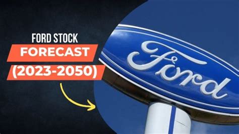 Ford Motor Stock Chart: A Comprehensive Analysis for 2023 and Beyond