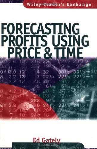 Forecasting Profits Using Price & Time (Wiley Trader's Exch PDF